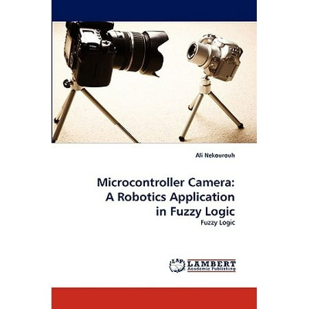 Microcontroller Camera : A Robotics Application in Fuzzy (Best Microcontroller For Robotics)