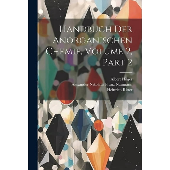Handbuch Der Anorganischen Chemie, Volume 2, part 2 (Paperback)