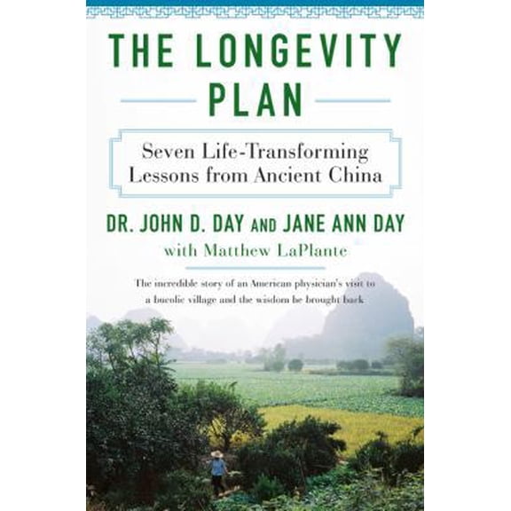 Pre-Owned The Longevity Plan: Seven Life-Transforming Lessons from Ancient China (Paperback) 0062319825 9780062319821