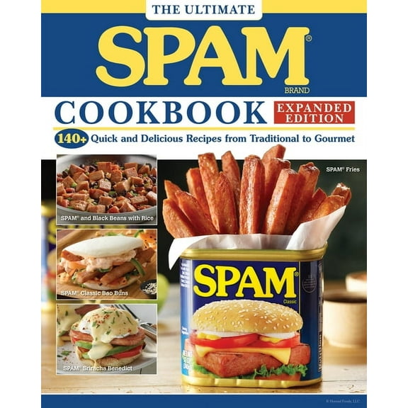 The Ultimate Spam Cookbook Expanded Edition: 140  Quick and Delicious Recipes from Traditional to Gourmet, (Hardcover)