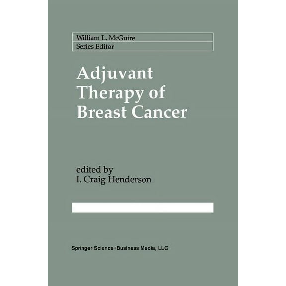 Cancer Treatment and Research Adjuvant Therapy of Breast Cancer, Book 60, (Paperback)