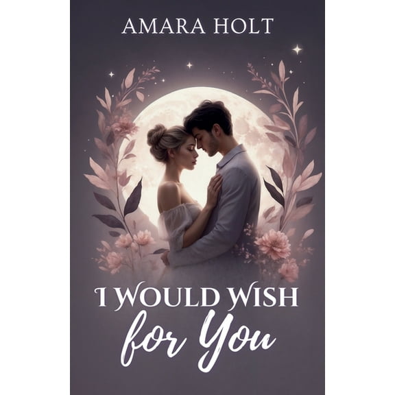 I Would Wish for You, (Paperback)