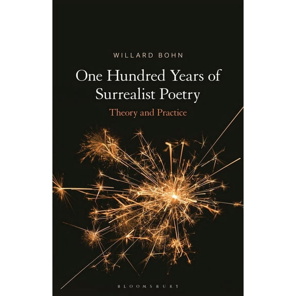 One Hundred Years of Surrealist Poetry: Theory and Practice, (Hardcover)