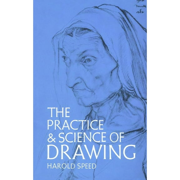 Dover Art Instruction The Practice and Science of Drawing, (Paperback)