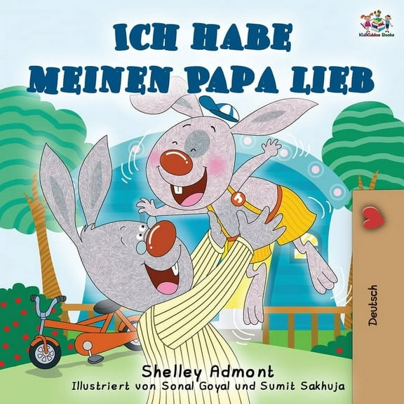 German Bedtime Collection Ich habe meinen Papa lieb: I Love My Dad - German Edition, (Paperback)