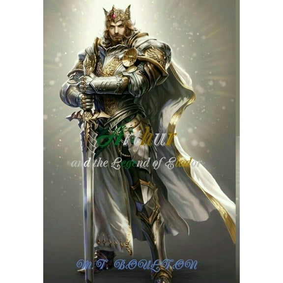 Arthur and the Legend of Elador, (Hardcover)