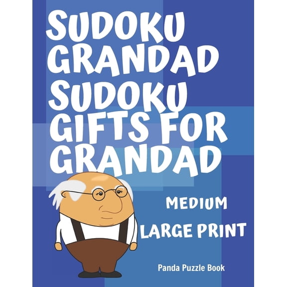 Sudoku Grandad - Sudoku Gifts for Grandad - Medium: Sudoku For Seniors - Sudoku Medium Difficulty (Paperback)(Large Print)
