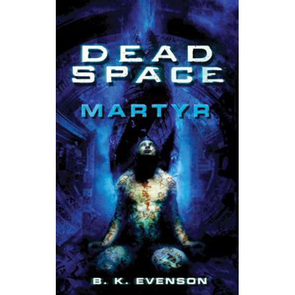 Pre-Owned Dead Space: Martyr (Mass Market Paperback) 0765364301 9780765364302