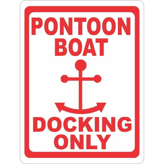 Pontoon Boat Docking Only Sign. 12x18 Metal.