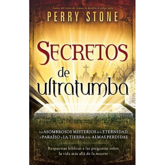 Pre-Owned Secretos de ultratumba: Los asombrosos misterios de la eternidad, el paraiso y la tierra de las almas perdidas (Spanish Edition) (Paperback) 1616380780 9781616380786
