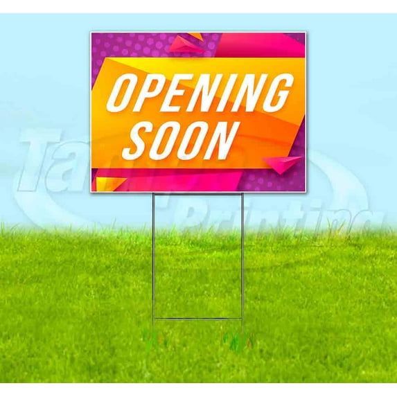 Opening Soon Bright V2 (18" x 24") Yard Sign, Includes Metal Step Stake