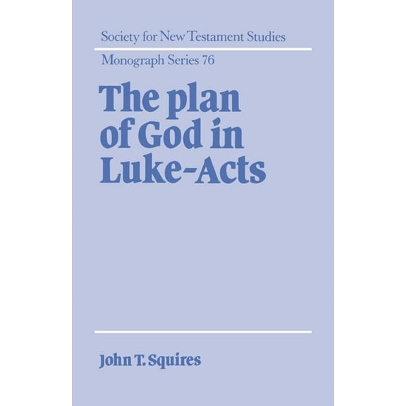 Society for New Testament Studies Monogr The Plan of God in Luke-Acts, Book 76, (Hardcover)