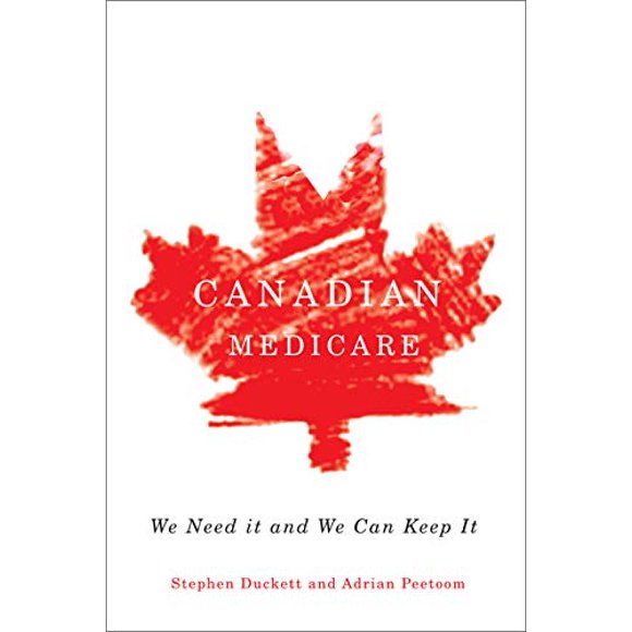 Canadian Medicare: We Need It and We Can Keep It