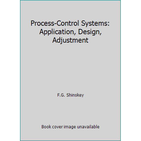 Pre-Owned Process-Control Systems: Application, Design, Adjustment (Hardcover) 007056891X 9780070568914