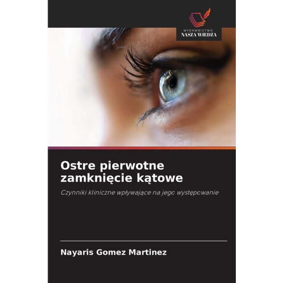Ostre pierwotne zamknięcie kątowe, (Paperback)