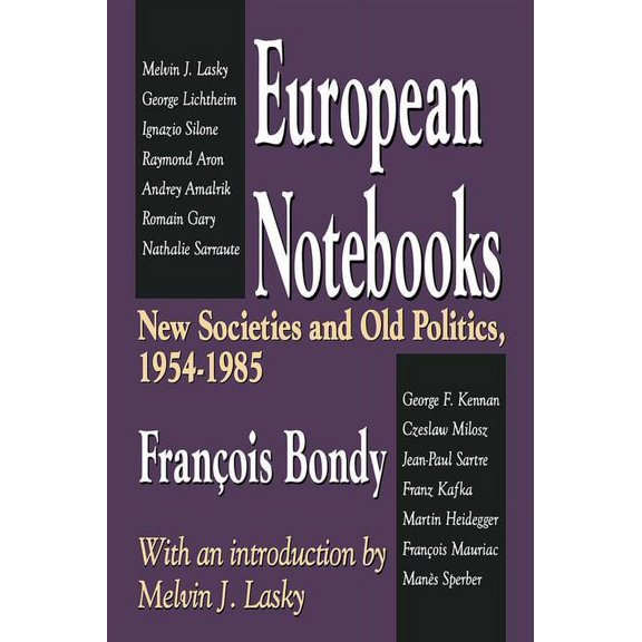 European Notebooks: New Societies and Old Politics, 1954-1985, (Hardcover)