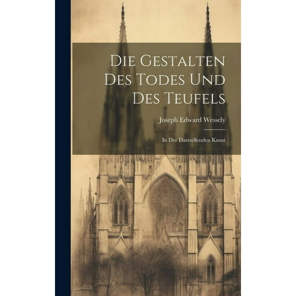 Die Gestalten Des Todes Und Des Teufels (Hardcover)