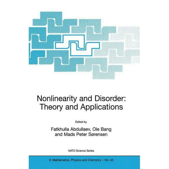 NATO Science Series II: Mathematics, Phy Nonlinearity and Disorder: Theory and Applications, Book 45, (Hardcover)