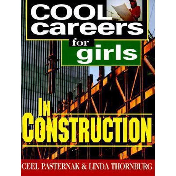 Pre-Owned Cool Careers for Girls in Construction: Cool Careers for Girls Series (Paperback) 1570231311 9781570231315