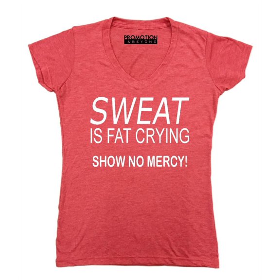 P&B Sweat Is Fat Crying Show No Mercy Women's V-neck, Heather Red, L