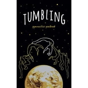Gymnastics Goalbooks Tumbling Gymnastics Goalbook, (Paperback)