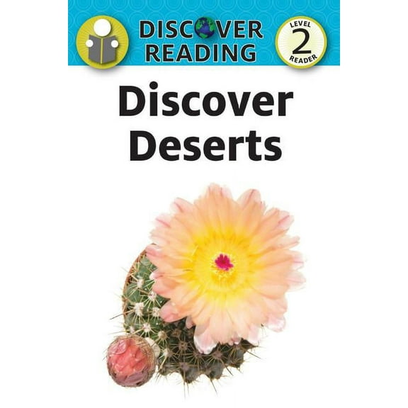 Discover Deserts: Level 2 Reader, (Paperback)