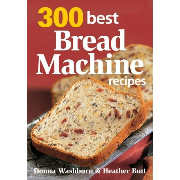 300 Best Bread Machine Recipes (Paperback)