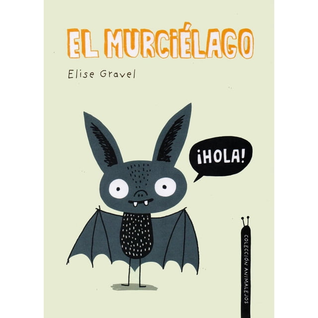 Libro El Murcielago Tapa Dura, Autor Elise Gravel, Editorial Nube Ocho