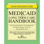 Pre-Owned Medicaid and Long Term Care Handbook: The Essential Guide to Using Medicaid and Public Benefits to Pay for Nursing Home Care (Paperback) 0978505042 9780978505042