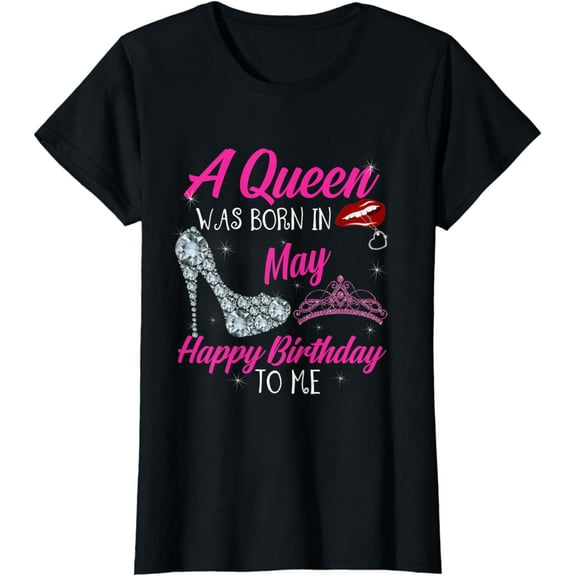 Womens A queen was born in May Funny May Birthday Girls Women T-Shirt