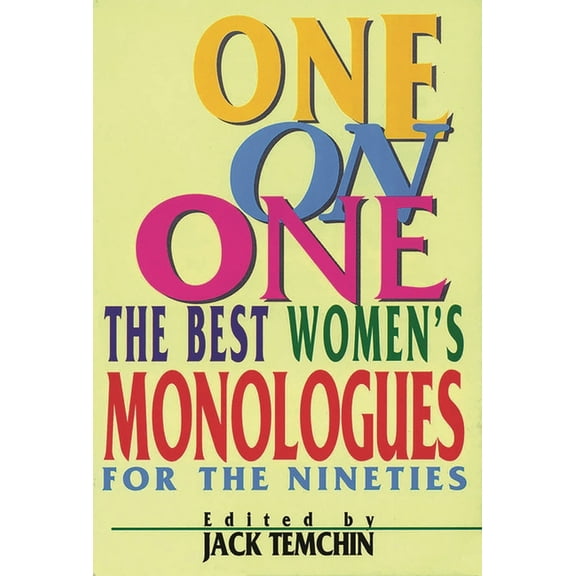 Applause Acting One on One: The Best Women's Monologues for the Nineties, (Paperback)