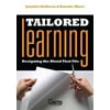 Tailored Learning : Designing the Blend That Fits, Used [Paperback]