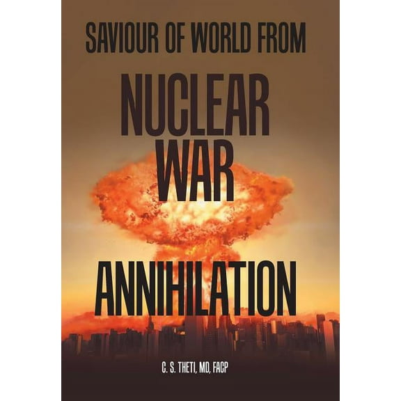 Saviour of World from Nuclear War Annihilation (Hardcover)