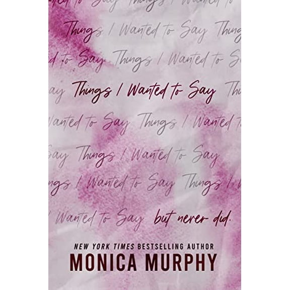 Pre-Owned Things I Wanted to Say (but never did) (Paperback) 1945522305 9781945522307