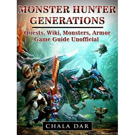 Monster Hunter Generations Quests, Wiki, Monsters, Armor, Game Guide Unofficial -