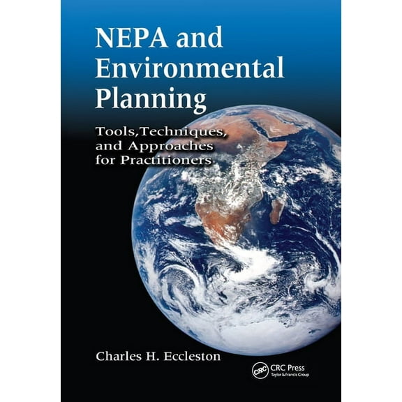 NEPA and Environmental Planning: Tools, Techniques, and Approaches for Practitioners, (Paperback)