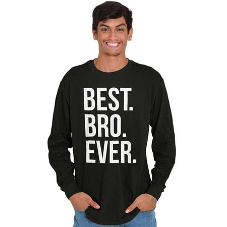 Best Relative Ever Long Sleeve T-Shirts Tees For Men Worlds Okayest Bro Brother Birthday Gift