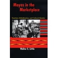 thumbnail image 1 of Pre-Owned Mayas in the Marketplace: Tourism, Globalization, and Cultural Identity (Paperback) 0292705670 9780292705678, 1 of 2