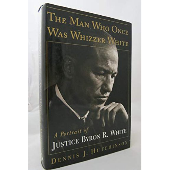 Pre-Owned Man Who Once Was Whizzer White (Hardcover) 0684827948 9780684827940