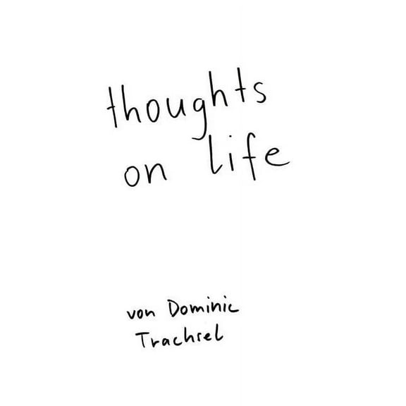 thoughts on life, (Paperback)