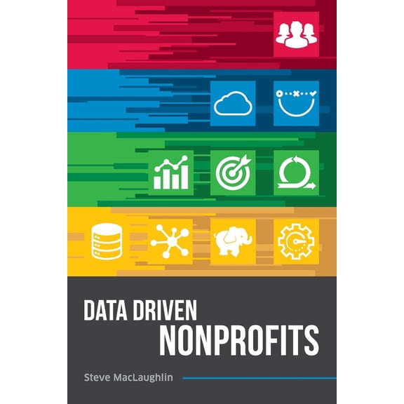 Data Driven Nonprofits, (Paperback)