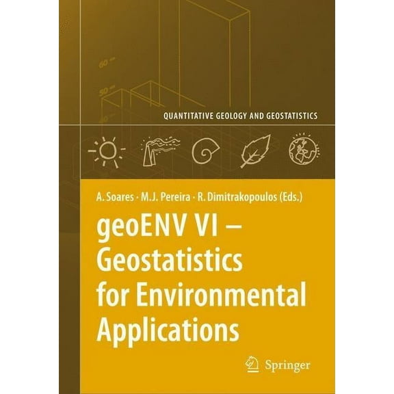 Quantitative Geology and Geostatistics Geoenv VI - Geostatistics for Environmental Applications, Book 15, (Hardcover)