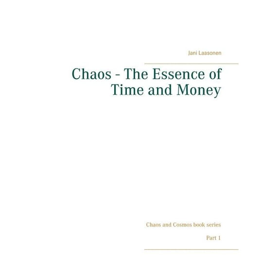 Chaos - The Essence of Time and Money, (Paperback)