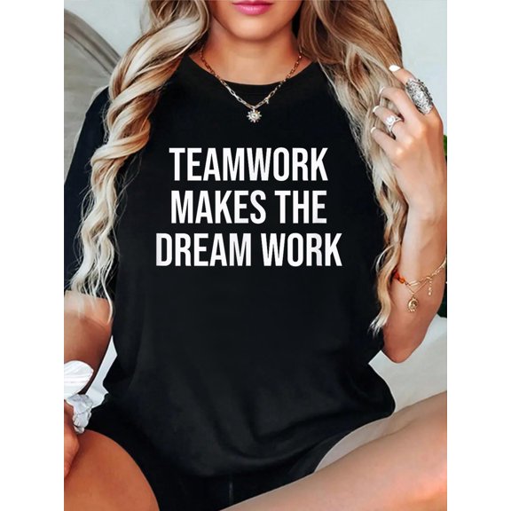 Teamwork Makes the Dream Work Relaxed Fit Classic Comfort Cotton T-Shirt Women's Men's Graphic Tee Crew Neck summer vacation Tops