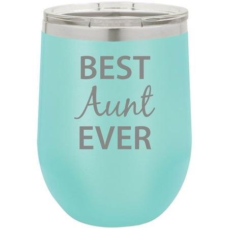 Best Aunt Ever Stainless Steel Engraved Insulated 12 oz Double-Walled Wine Tumbler with Clear Plastic Lid, Teal