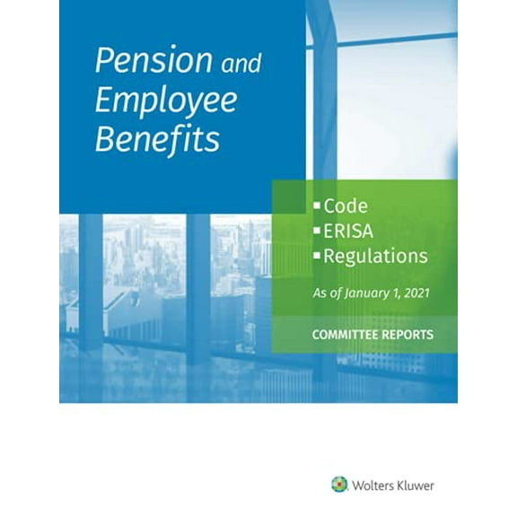 Pre-Owned Pension and Employee Benefits Code ERISA Regulations: as of January 1, 2021 (Committee Reports), 9781543832334, 1543832334, Paperback,