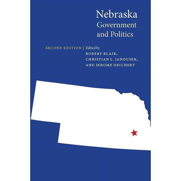 Politics and Governments of the American Nebraska Government and Politics, (Paperback)