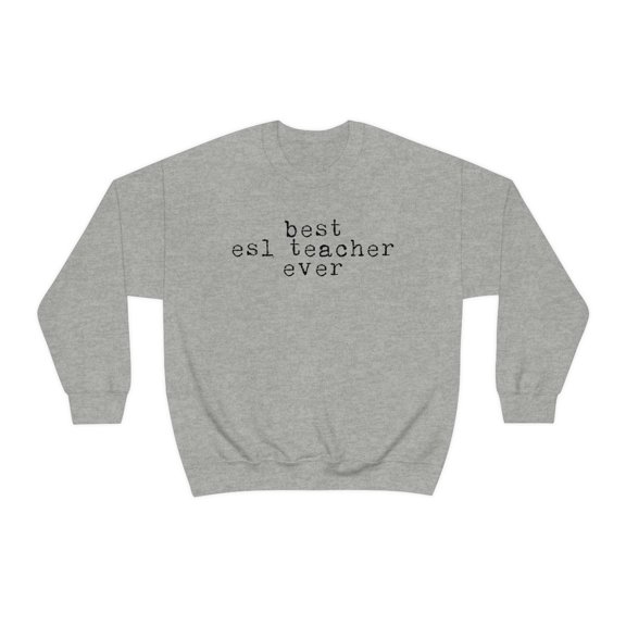 ESL Teacher Sweatshirt, Gifts, Sweater Shirt