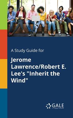 inherit the wind by jerome lawrence and robert e lee inherit the wind by jerome lawrence and robert e lee