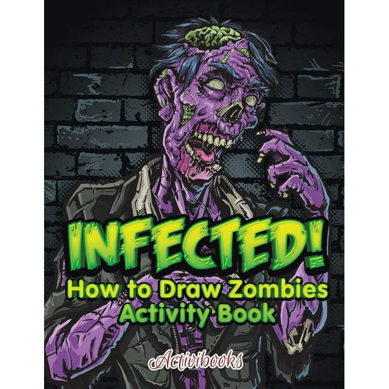infected how to draw zombies activity book paperback walmart com
